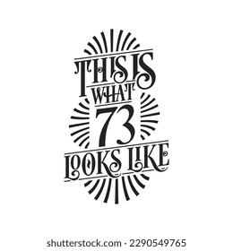 So sieht 73 aus, 73. Geburtstag Zitat-Design