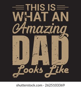 This is What An Amazing Dad Looks Like