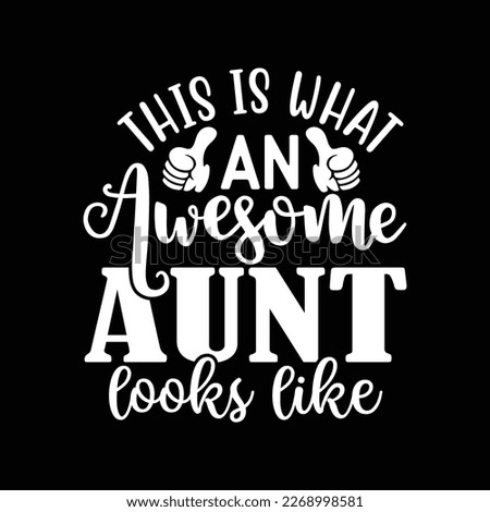 This Is What An Awesome Aunt Looks Like Gift