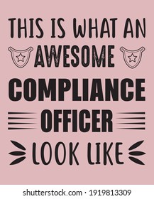 this is what an awesome compliance officer look like t shirt design. vector design. compliance officer t shirt design 