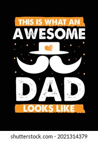 this is what an awesome dad looks like.Father's t-shirt design.