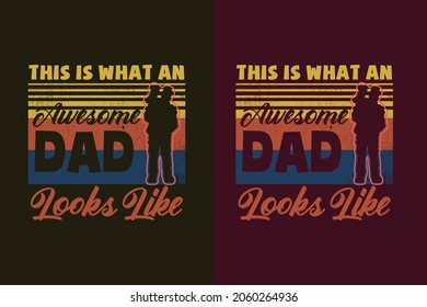 This is what an awesome dad looks like father's day t shirt