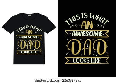 This is what an awesome dad looks like t-shirt design, fathers day t-shirt  design