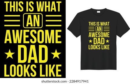 This is what an awesome dad looks like typography vector t-shirt design. Perfect for print items and bags, template, banner. Handwritten vector illustration. Isolated on black background.