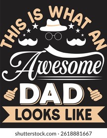 This Is What An Awesome Dad Looks Like Grapgic Design