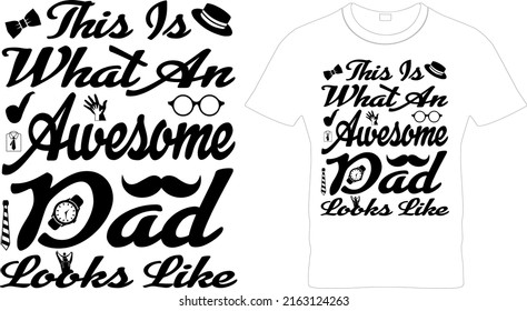 This is What an Awesome DadLooks Like Typography - Father’s Day T-shirt Design, Printable Sublimation Design.Dad T Shirt, Fathers Day Gift, Gifts For Dad, Patriotic Shirt, The Patriotic Dad T Shirt.