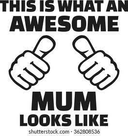 This is what an awesome mum looks like
