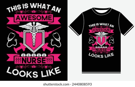 This Is What An Awesome Nurse Looks Like - Nurse Vector Tshirt - illustration vector art - Nurse T-shirt Design Template - Print