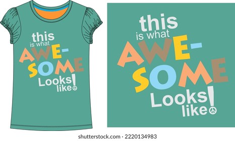 THIS IS WHAT AWESOME t shirt graphic design vector illustration \