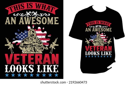 This is what an awesome veteran looks like Veteran T Shirt
