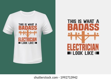 this is what a badass electrician t shirt design