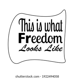 this is what freedom looks like the quote letters