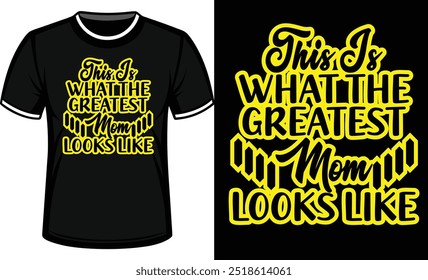 THIS IS WHAT THE GREATEST MOM LOOKS LIKE typography vector art t- shirt design