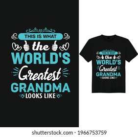 THIS IS WHAT THE WORLD'S GREATEST GRANDMA T SHIRT