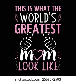 This Is What The World's Greatest Grandma Looks like, Mother Day T-Shirt Design
