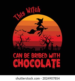This witch can be bribed with chocolate - witch, retro, Halloween vector t shirt design