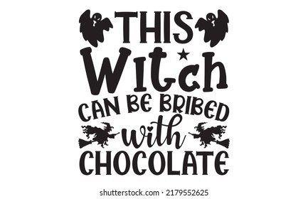 16 This Witch Can Be Bribed With Chocolate Images, Stock Photos ...