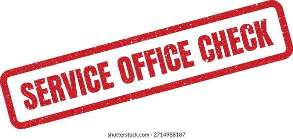 Este sello de goma desgastado cuenta con "SERVICE OFFICE CHECK" para significar una inspección, auditoría o revisión de cumplimiento dentro de un entorno empresarial. Ideal para informes.