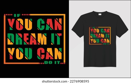 This is if you can dream it you can do it typography retro color t shirt design. most popular design. best selling design, top trending design.