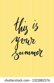 This is your summer. Lettering design on yellow striped background. Vector illustration for posters, card, web, flyer and other uses
