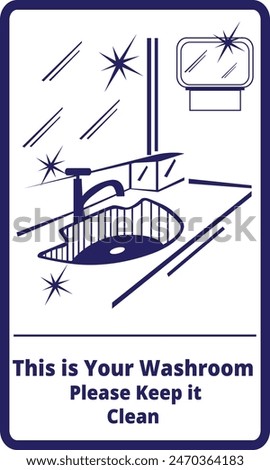 this is your washroom keep it clean
