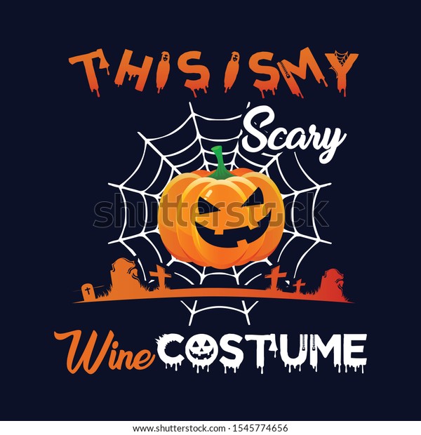 Thisismy Scary Wine Costume Halloween T-shirt design