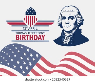 Thomas Jefferson birthday greeting card background, 13th April. Banner, poster, card, placard, postcard, background design.