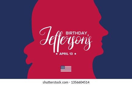 Thomas Jefferson's Birthday. Poster with handwritten lettering. Сelebrated on April 14. Official annual holiday in honor of the third president of the United States. Vector banner, card and background