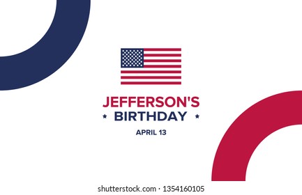 Thomas Jefferson's Birthday poster. Сelebrated on April 14. The official annual holiday in honor of the third president of the United States. Banner, greeting card and background. Vector illustration