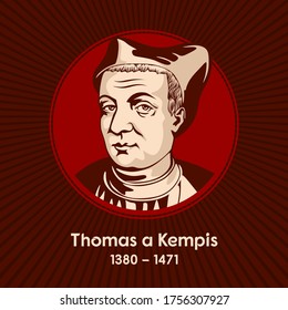 Thomas A Kempis (1380-1471) Was A German-Dutch Canon Regular Of The Late Medieval Period And The Author Of The Imitation Of Christ, One Of The Most Popular And Best Known Christian Devotional Books.