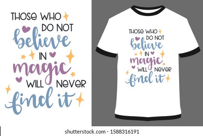Those who do not believe - typography t-shirt vector design illustration, it can use for label, logo, sign, sticker for printing for the family t-shirt.