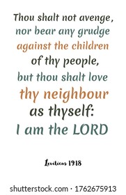 Thou shalt not avenge, nor bear any grudge against the children of thy people. Bible verse, quote