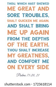 Thou, which hast shewed me great and sore troubles, shalt quicken me again. Bible verse, quote