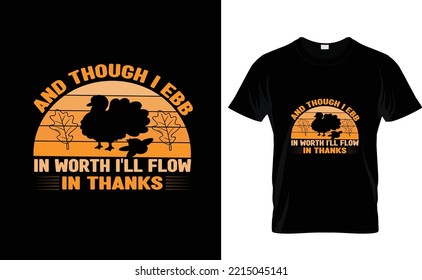 AND THOUGH I...THANKSGIVING T SHIRT