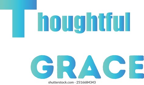 Thoughtful Grace T-Shirt Creative Design with Special Quote , Adobe Illustrator Artwork