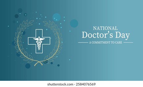 A thoughtful National Doctor's Day banner featuring a medical cross within a laurel wreath, symbolizing the dedication and commitment of doctors in providing exceptional care and healing.