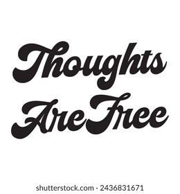 thoughts are free text on white background.