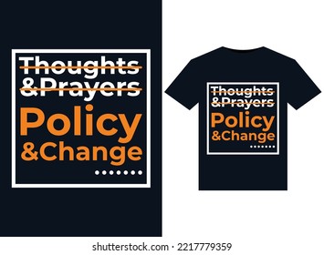 Thoughts And Prayers Policy And Change illustrations for print-ready T-Shirts design
