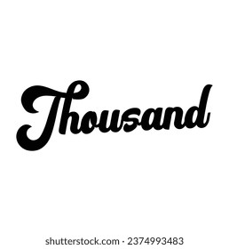 thousand text on white background.