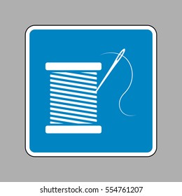 Thread with needle sign illustration. White icon on blue sign as background.