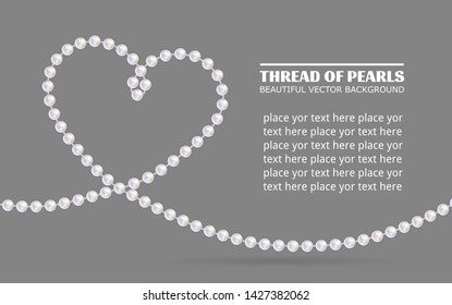 Thread pearls. Pearl necklace. Shiny oyster pearls for luxury accessories. Realistic white pearls. Beautiful natural heart shaped jewelry. Chains of pearls forming an ornament