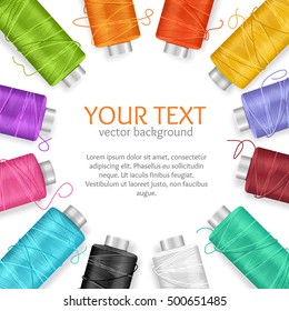 Thread Spool Banner Circle Border with Place for Your Text. Vector illustration of yarn or Cotton Bobbin Reel on white background closeup isolated