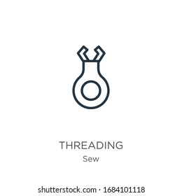 Threading icon. Thin linear threading outline icon isolated on white background from sew collection. Line vector sign, symbol for web and mobile