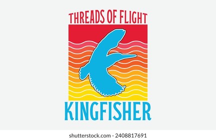 Threads of Flight Kingfisher -Kingfisher Retro Sunset T-Shirt Designs, It's Never Too Late To Start Something New, Calligraphy Motivational Good Quotes, For Poster, Hoodie, Wall, Banner, And Flyer.