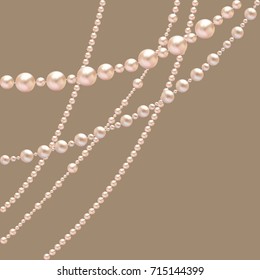 Threads of pearls. Beads. Jewelry. Beautiful vector background. Garland. Festive decoration.