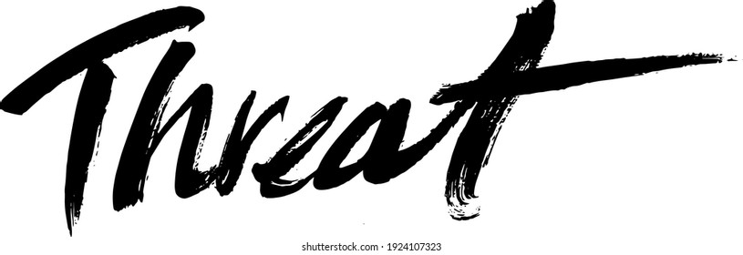 threat calligraphy typography hand write brush pen draw black text keyword 