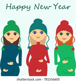 Three beautiful pregnant women. Image on a light background. above them the inscription: Happy New Year. Their gift is children in their bellies. Happy Holidays. Merry pregnancy. Vector illustration.