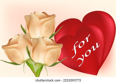 Three beige roses and two red hearts with the inscription For you. Valentine's Day concept. Universal holiday background. Vector image