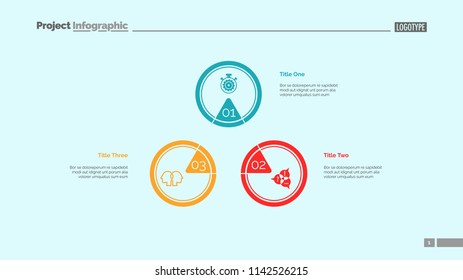 Three circles process chart slide template. Business data. Option, diagram, design. Creative concept for infographic, presentation. Can be used for topics like management, strategy, teamwork.