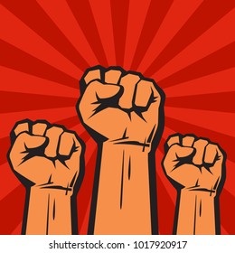 Three clenched fists raised in protest.  Retro style poster. Protest, strength, freedom,  revolution, rebel, revolt concept. Vector illustration isolated on red grunge background with sun rays.